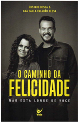 Livro O Caminho Da Felicidade - Gustavo Bessa e Ana Paula Valadão Bessa