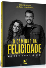 Livro O Caminho Da Felicidade - Gustavo Bessa e Ana Paula Valadão Bessa