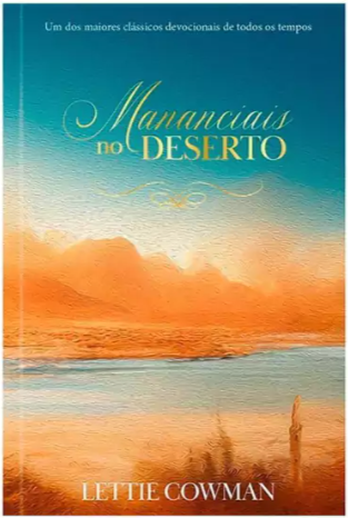 Livro Devocional Mananciais No Deserto Edição Especial Capa Dura - Lettie Cowman