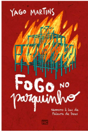 Livro Fogo No Parquinho - Yago Martins