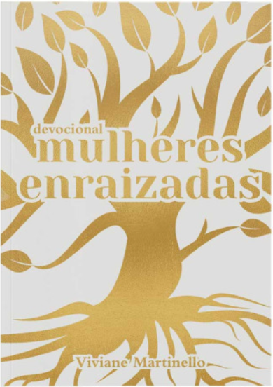 Livro Mulheres enraizadas - Viviane Martinello