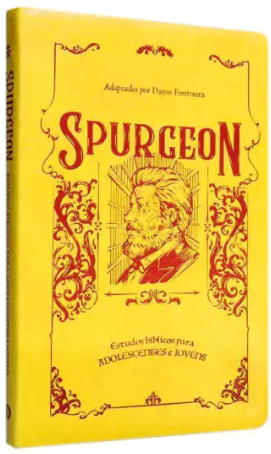 Livro Spurgeon Estudos Bíblicos Para Adolescentes e Jovens Capa Luxo - Dayse Fontoura