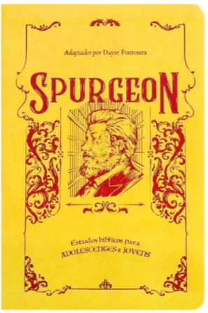 Livro Spurgeon Estudos Bíblicos Para Adolescentes e Jovens Capa Luxo - Dayse Fontoura