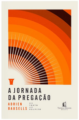 Livro A Jornada Da Pregação - Adrien Bausells