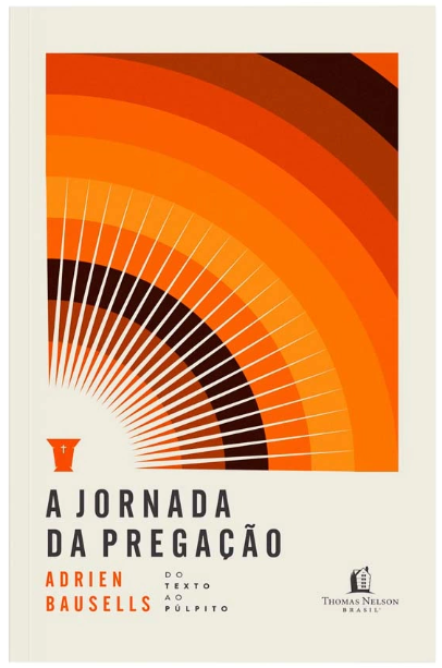 Livro A Jornada Da Pregação - Adrien Bausells