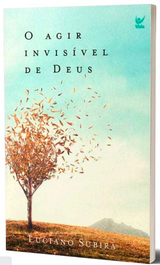 Livro O Agir Invisível De Deus - Luciano Subirá