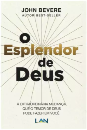 Livro O Esplendor De Deus - John Bevere