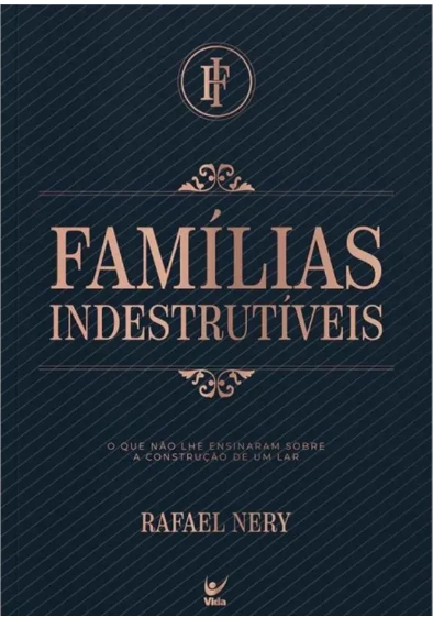 Livro Família Indestrutível - Rafael Nery