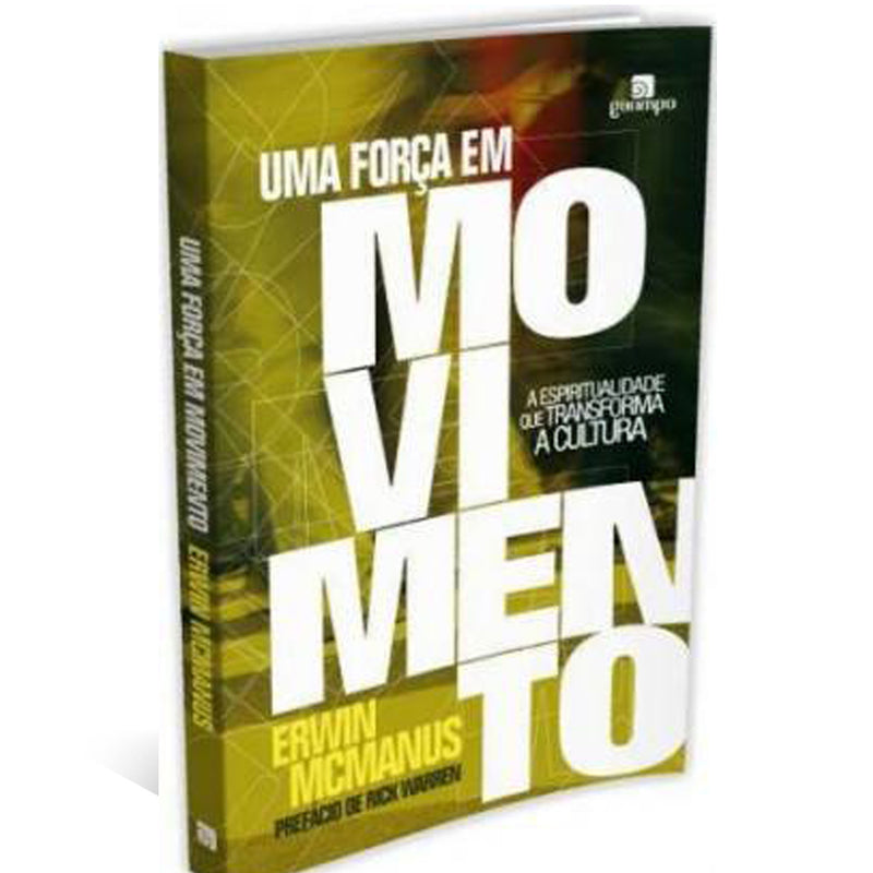 Uma força em Movimento - Erwin Mcmanus