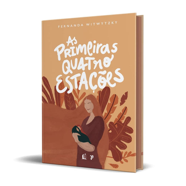 As Primeiras Quatro Estações - Fernanda Witwytzky