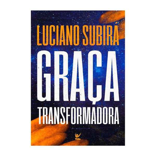 Livro Graça Transformadora - Luciano Subirá