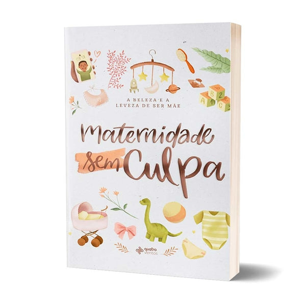 Livro Maternidade Sem Culpa