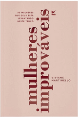 Livro Mulheres Improváveis - Viviane Martinello