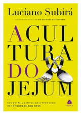 Livro A Cultura Do Jejum - Luciano Subirá