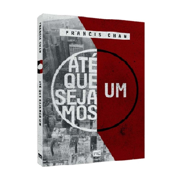 Até Que Sejamos Um - Francis Chan