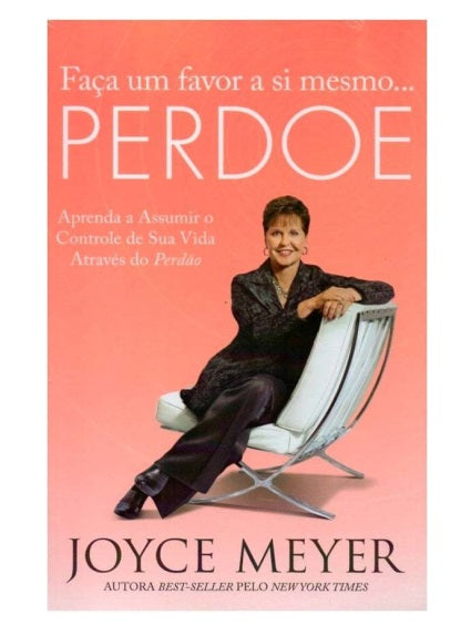 Livro Faça Um Favor A Si Mesmo...Perdoe - Joyce Meyer