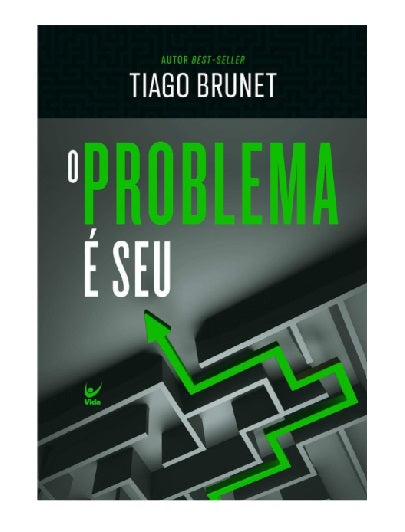 Livro O Problema É Seu - Tiago Brunet