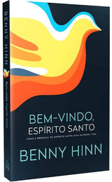 Livro Bem-Vindo Espírito Santo - Benny Hinn