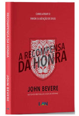 Livro A Recompensa Da Honra - John Bevere