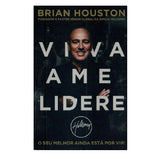 Livro Viva Ame Lidere - Brian Houston