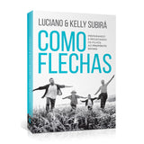 Como Flechas - Luciano e Kelly Subirá