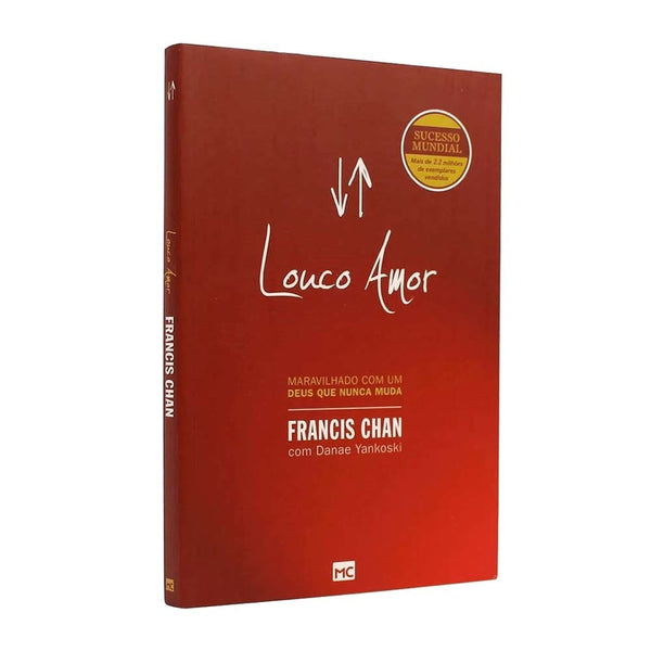 Livro Louco Amor - Francis Chan